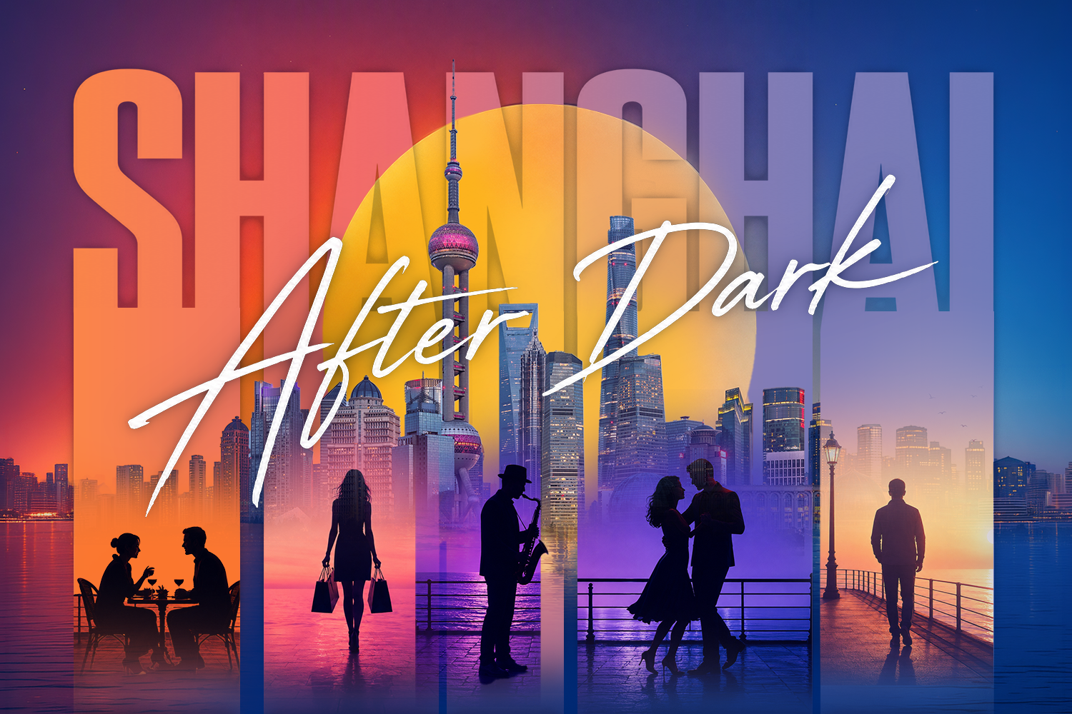 Shanghai after dark: A journey from dusk to daybreak