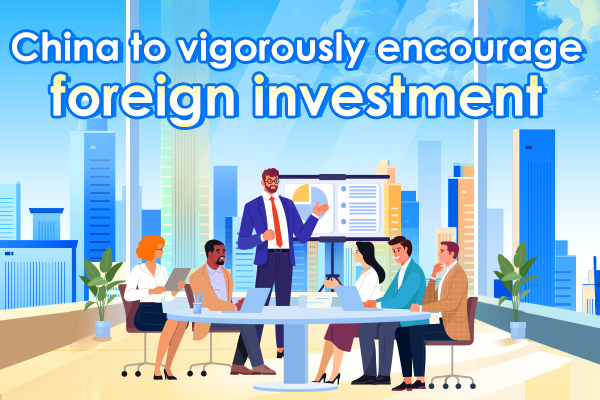 China to vigorously encourage foreign investment