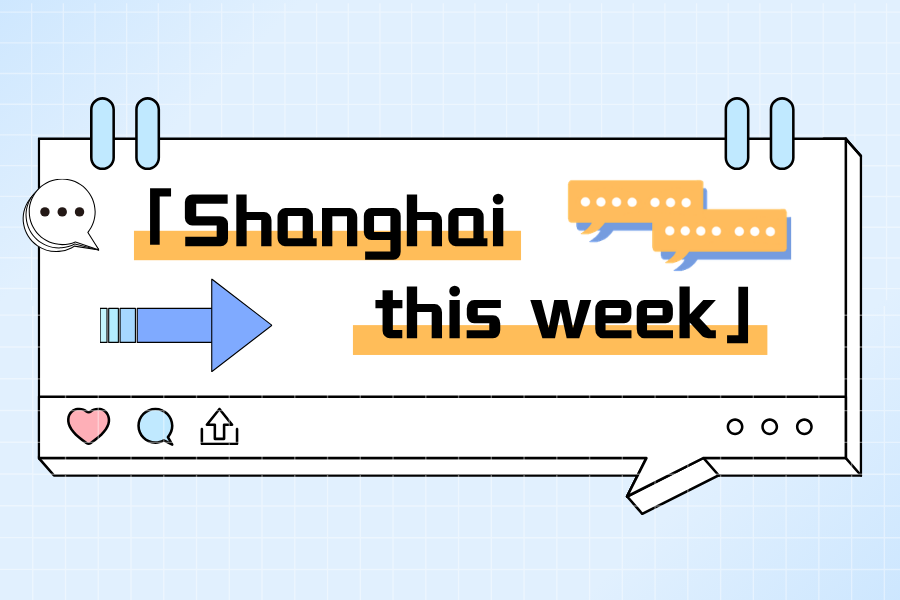 Shanghai this week: Weather, trade fairs, and live performances